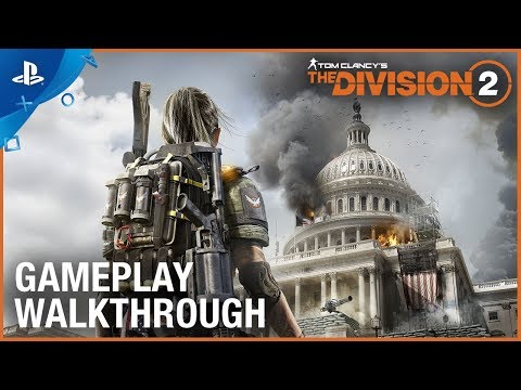 Tom Clancy's The Division 2 - E3 2018 Gameplay Walkthrough Trailer | PS4