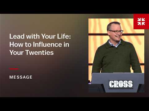 Lead with Your Life: How to Influence in Your Twenties
