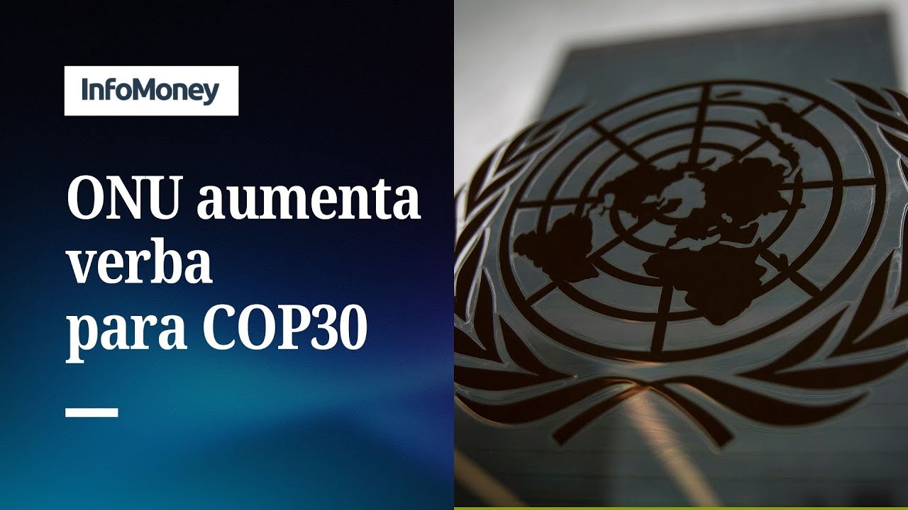 ONU aumenta subsídio para hospedagem de países em Belém na COP30 | InfoMoney News