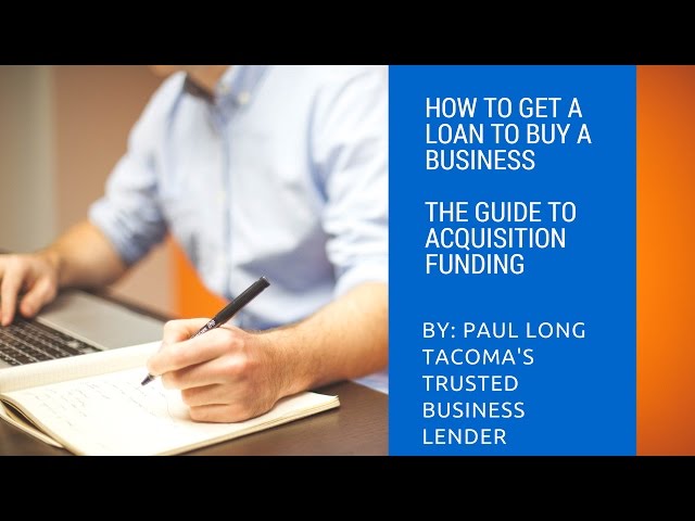 How to Get a Loan for Buying a Business