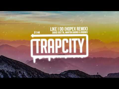 David Guetta, Martin Garrix & Brooks - Like I Do (HOPEX Remix) - UC65afEgL62PGFWXY7n6CUbA