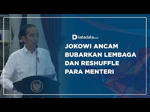 Jokowi Ancam Bubarkan Lembaga dan Reshuffle Para Menteri | Katadata Indonesia