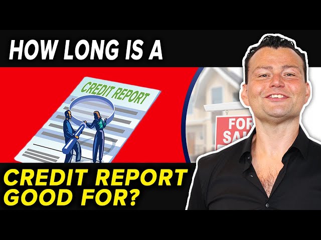 How Long is a Credit Report Good For?