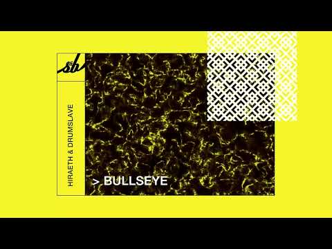 Hiraeth & Drumslave - Bullseye