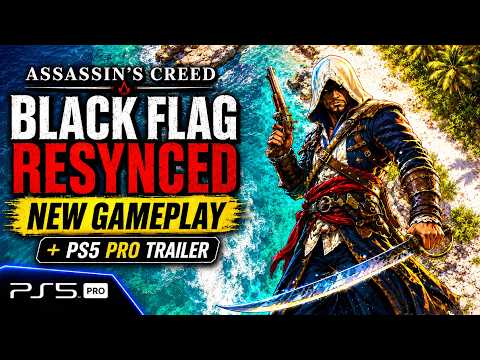 NEW Assassin's Creed Black Flag Resynced Gameplay + PS5 Pro Trailer