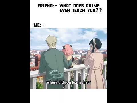 what anime teaches us😌😁✨ #edit #anime #trend #top #animeedit #spyxfamily #foryou #shortsfeed #shorts