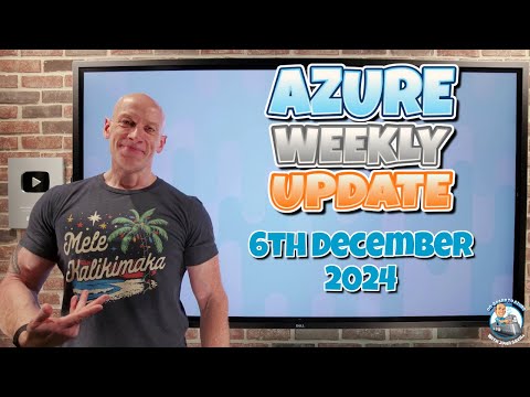 Azure Update - 6th December 2024