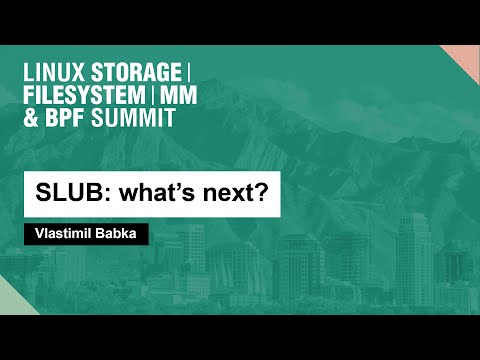 SLUB: what's next? - Vlastimil Babka