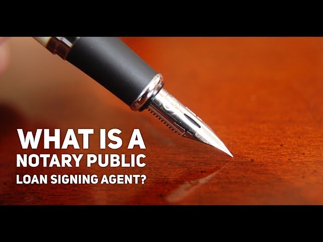 What is a Loan Signing Agent?