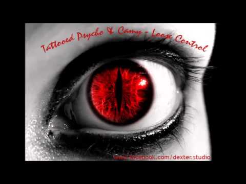 Tattooed Psycho & Camy - Loose Control ( Radio Edit ) - UCrt9lFSd7y1nPQ-L76qE8MQ