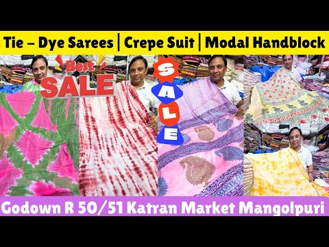 Godown R 50/51 Katran Market🥳यहाँ मिलेंगे 👉🏻Tie & Dye Sarees & Suits | Handblock Modal Sarees💃