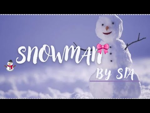 Snowman ⛄️- Sia lyrics (@sia official video)