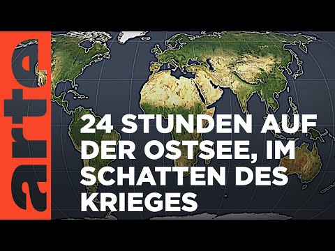 24 Stunden auf der Ostsee, im Schatten des Krieges | Mit offenen Karten | ARTE