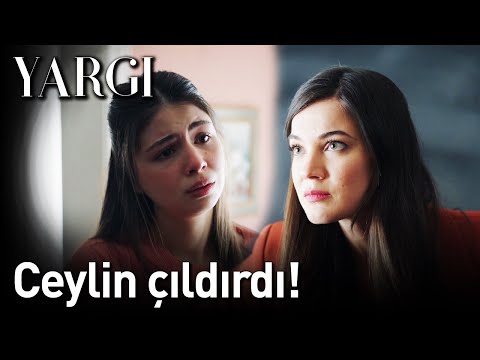 Yargı | Ceylin Çıldırdı!