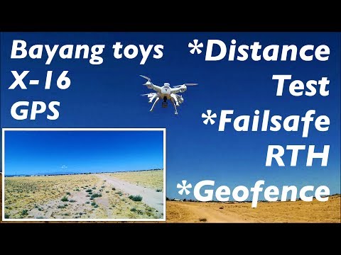 TEST - Bayang Toys X-16 - Failsafe RTH Distance - Geofence - UC9l2p3EeqAQxO0e-NaZPCpA