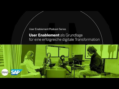 DSAG / SAP Podcast Episode1: User Enablement als Grundlage für erfolgreiche digitale Transformation