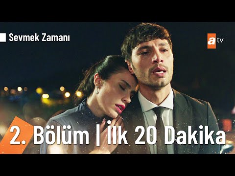 Sevmek Zamanı 2. Bölüm | İlk 20 Dakika @Sevmek Zamanı