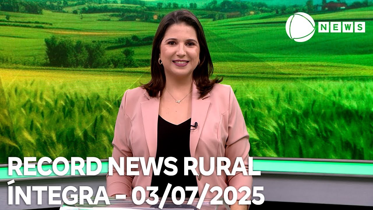 Record News Rural – 03/07/2025