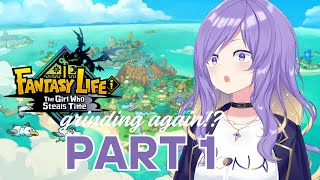 【FANTASY LIFE i: The Girl Who Steals Time】Grinding again?! Part 1【holo