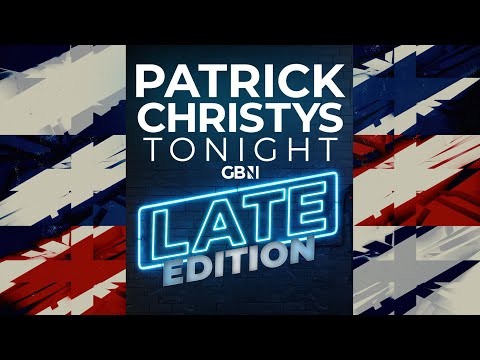 Patrick Christys Tonight Late Edition | Monday 7th September