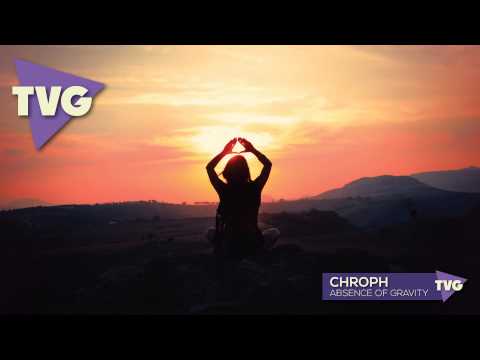 Chroph - Absence of Gravity - UCxH0sQJKG6Aq9-vFIPnDZ2A
