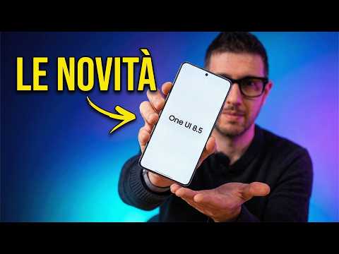 ARRIVA LA ONE UI 8.5: le MIGLIORI FUNZIONI davvero &hellip;