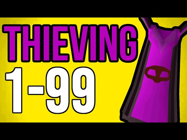 OSRS Thieving Training Guide [2022]: Most Profitable Methods To Level 99