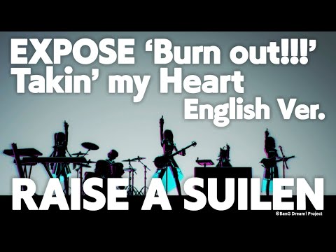 【English Ver. / RAISE A SUILEN】EXPOSE ‘Burn out!!!’ / Takin’ my Heart（2023.6.28 11th Single Release）