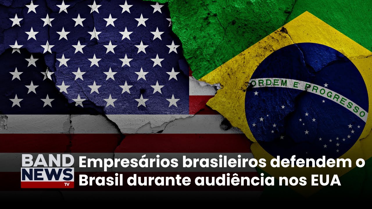 Empresários brasileiros defendem o Brasil durante audiência nos EUA | BandNews TV