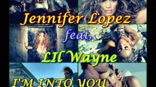 Jennifer Lopez feat. Lil Wayne - I'm into you (2012 VIP REMIX)