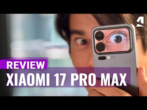 Xiaomi 17 Pro Max review