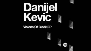 Danijel Kevic - Kick This Feeling (Original Mix)
