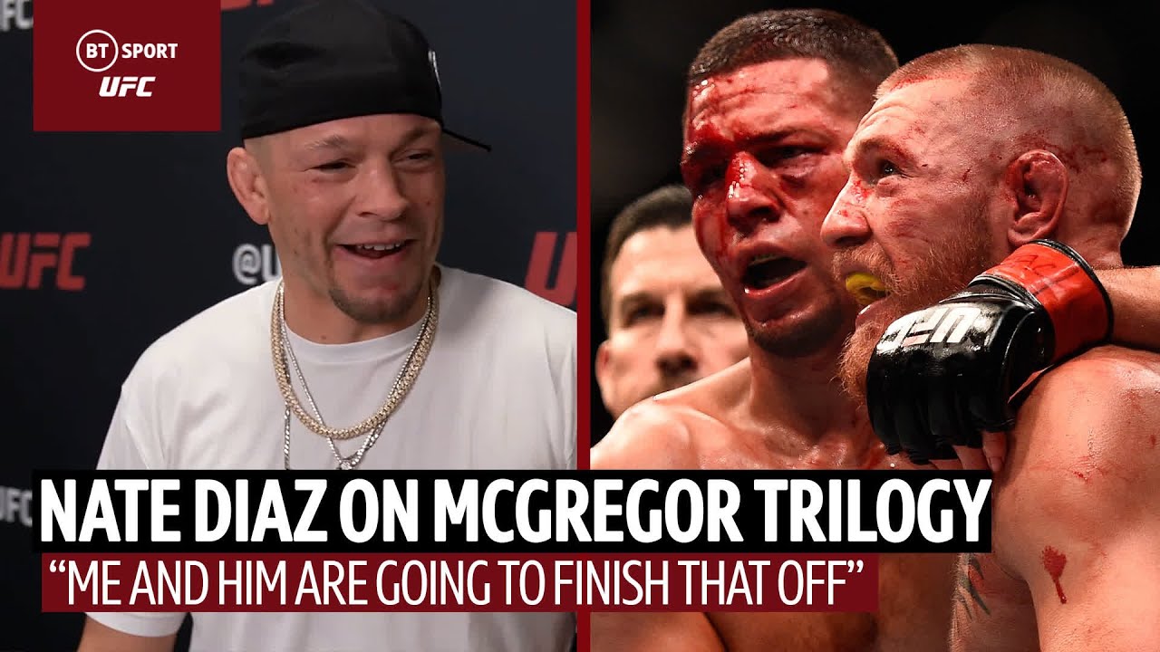 ‘I would love to fight him for a third time’ Nate Diaz wants Conor McGregor trilogy | UFC 279