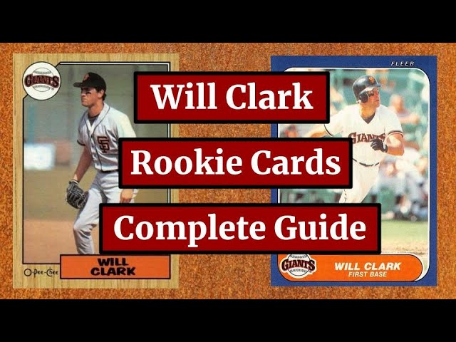 Will Clark Baseball Cards: A Must Have for Any Collection