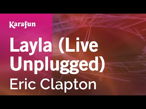 Karaoke Layla (Unplugged) - Eric Clapton * - UCbqcG1rdt9LMwOJN4PyGTKg