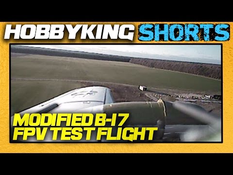 Modified HKing B-17 FPV Test - HobbyKing Shorts - UCkNMDHVq-_6aJEh2uRBbRmw