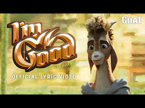 GOAT | "I'm Good" by Jelly Roll | Official Lyric Video