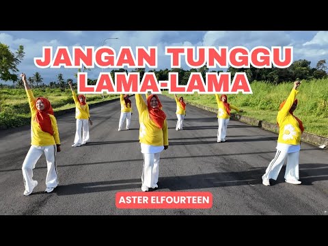 SENAM "JANGAN TUNGGU LAMA-LAMA" | Aster Elfourteen | Choreo by Ery Lukman