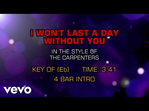 Carpenters - I Won't Last A Day Without You (Karaoke) - UCQHthJbbEt6osR39NsST13g