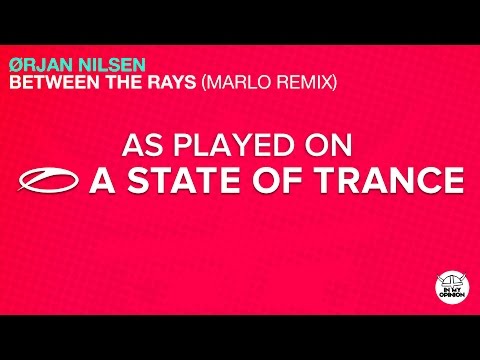 Orjan Nilsen - Between The Rays (MaRLo Remix) [A State Of Trance 770] - UCalCDSmZAYD73tqVZ4l8yJg