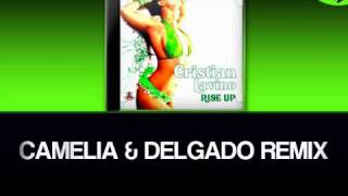 Cristian Lavino - Rise Up (Camelia & Delgado remix)