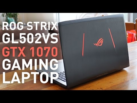 Asus ROG Strix GL502VS Review: Lightweight GTX 1070 Laptop! - UCI8iQa1hv7oV_Z8D35vVuSg