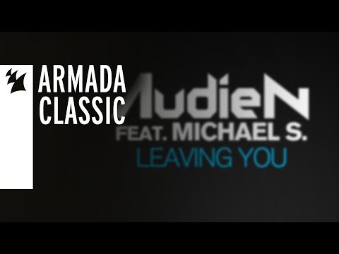 Audien feat. Michael S. - Leaving You - UCGZXYc32ri4D0gSLPf2pZXQ