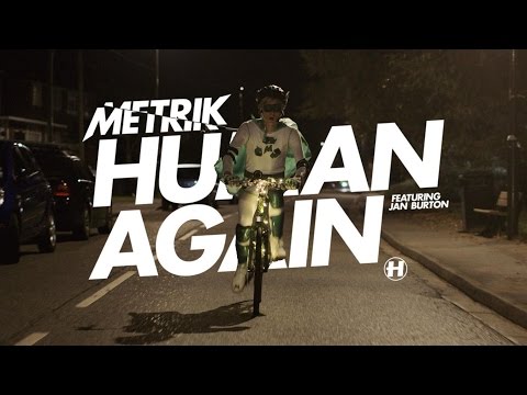 Metrik - Human Again (feat. Jan Burton) (OFFICIAL MUSIC VIDEO) - UCw49uOTAJjGUdoAeUcp7tOg