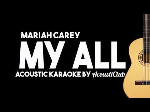 My All - Mariah Carey [Acoustic Karaoke Instrumental] - UCjlHzgOtxRzEl8ye3qEgitw