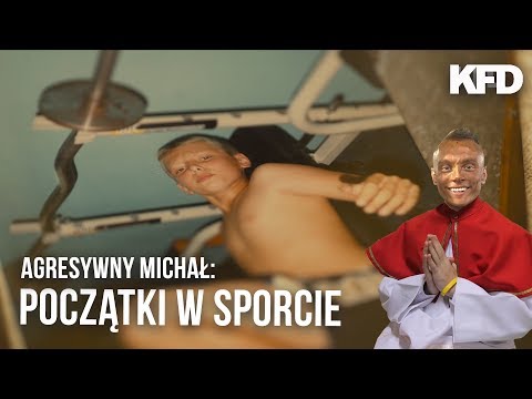 Początki Agresywnego Michała w kulturystyce - KFD - UCCwsb6pCsJYFp53h9prxXtg