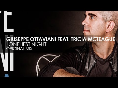 Giuseppe Ottaviani featuring Tricia McTeague - Loneliest Night - UCvYuEpgW5JEUuAy4sNzdDFQ