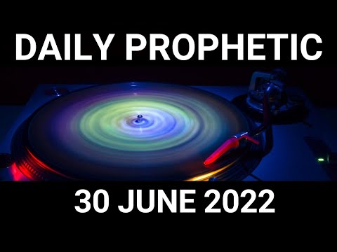 Daily Prophetic Word 30 June 2022 1 of 4
