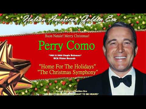 PERRY COMO - Home For The Holidays & The Christmas Symphony 1951 & 1959 (Italian American Christmas)