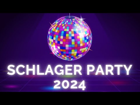 DIE OFFIZIELLE SCHLAGER PARTY 2024 🪩